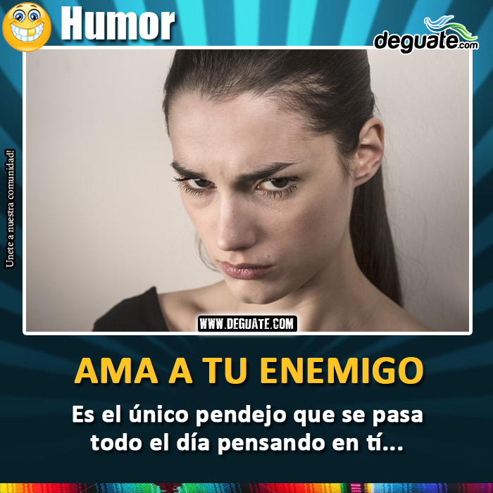 166-ama-enemigo-pendejo.jpg